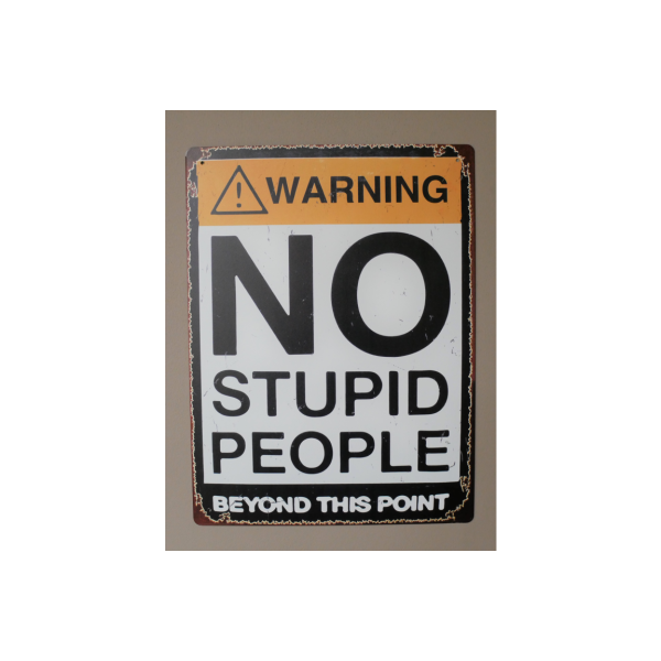 Sign (No Stupid People)